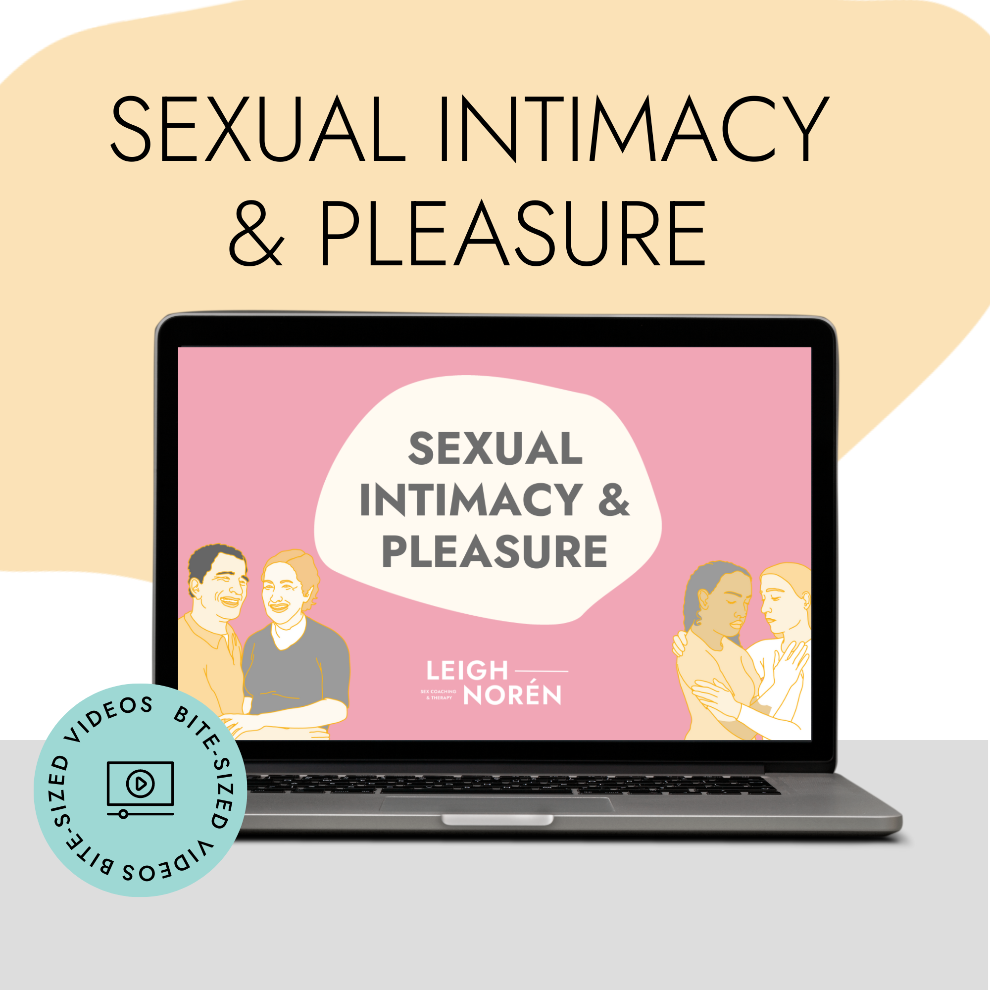 Sexual Intimacy & Pleasure – More of The Good Stuff by Leigh Norén